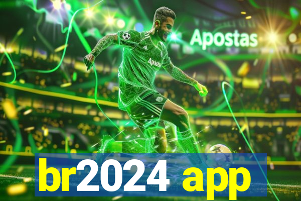 br2024 app